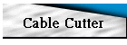 Cable Cutter