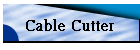 Cable Cutter